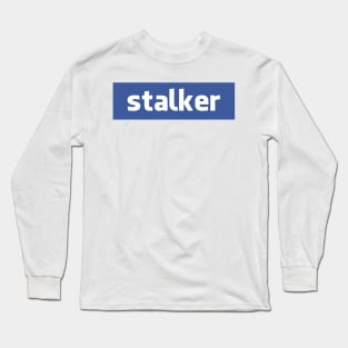 stalker Long Sleeve T-Shirt